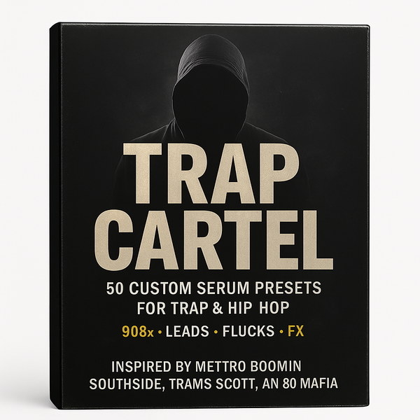 Trap Cartel (Serum Presets) - Trap and Hip Hop presets for Serum