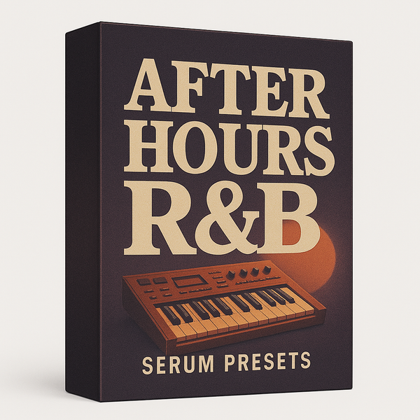 After Hours R&B (Serum Presets)