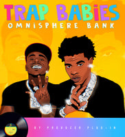 Trap Babies (Omnisphere Bank)
